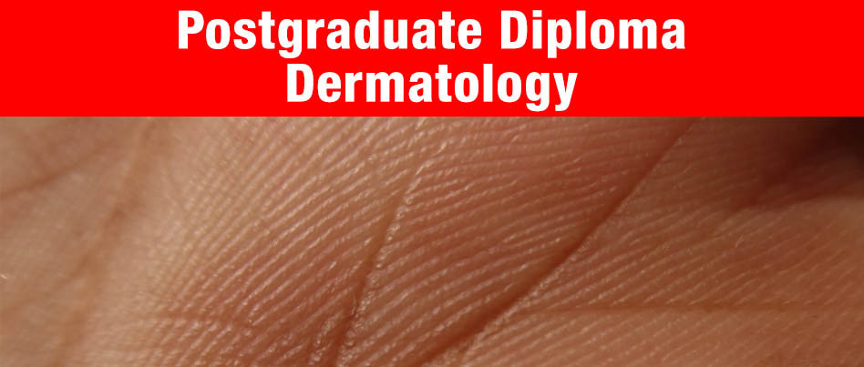 Postgraduate Diploma Dermatology