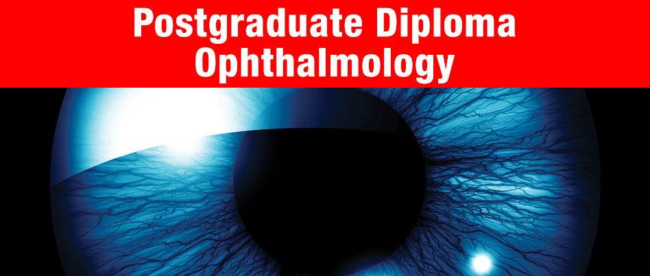 Postgraduate Diploma Ophthalmology